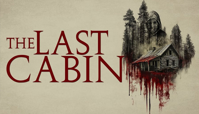 فیلم آخرین کلبه؛ (The Last Cabin): بازگشتی به وحشت واقعی در ژانر «فوتیج پیدا شده»